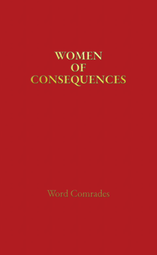 Women of Consequences: Word Comrades